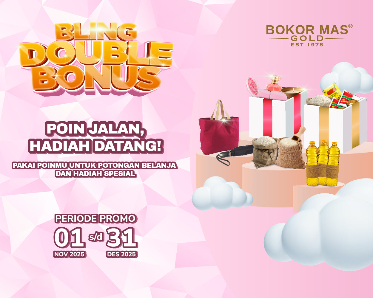 Promo Bling Double Bonus Bokor Mas Gold Hadir! Poin Jadi Diskon Sekaligus Hadiah Spesial!